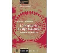 L'Antéchrist à l'âge classique: Exégèse et politique