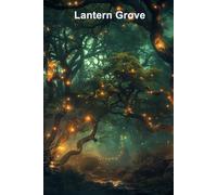 Lantern Grove: A Lined Journal for Writing and Notes