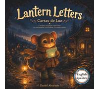 Lantern Letters - Cartas de Luz: A tiny letter. A big light. A brave heart. (The Lantern Post Friends)
