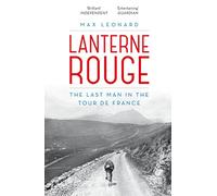 Lanterne Rouge: The Last Man in the Tour de France