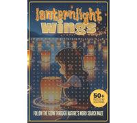 Lanternlight Wings: Follow the Glow Through Nature’s Word Search Maze