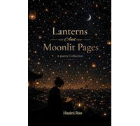 Lanterns And Moonlit Pages: A Poetry Collection