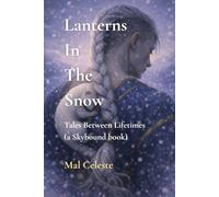 Lanterns In The Snow: Tales Between Lifetimes (A Skybound Book)