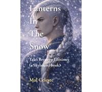 Lanterns In The Snow: Tales Between Lifetimes (A Skybound Book)