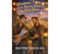 Lanterns, Load-Bearing Walls & Love Songs: A Romantic Comedy (A Matchmaker Moms Romance)