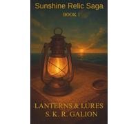Lanterns & Lures: 1 (Sunshine Relic Saga)