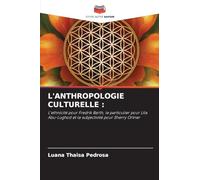 L'Anthropologie Culturelle: L'ethnicité pour Fredrik Barth, le particulier pour Lila Abu-Lughod et la subjectivité pour Sherry Ortner
