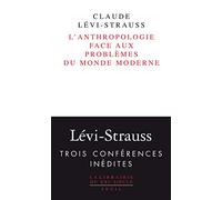 L'Anthropologie face aux problèmes du monde moderne (La Librairie du XXIe siècle)