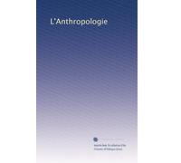 L'Anthropologie: Volume 1