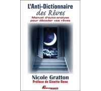 L'anti-dictionnaire des rêves: Manuel d'auto-analyse pour décoder vos rêves
