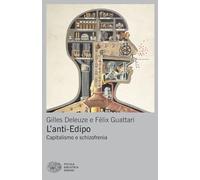 L'anti-Edipo. Capitalismo e schizofrenia. Nuova ediz. (Piccola biblioteca Einaudi. Big)