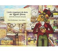 L'antic Magatzem De Dents Del Ratolí Pérez (ILUSTRADOS)
