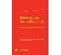 L'anticipation des conflits armés: Outil ou prophétie auto-réalisatrice ?: 17