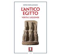 L'antico Egitto. Verità e leggende (I leoni)