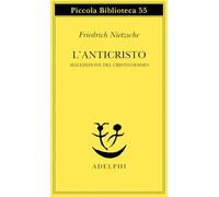 L'anticristo. Maledizione del cristianesimo (Piccola biblioteca Adelphi)