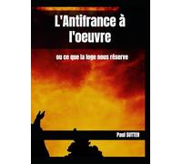 L'Antifrance à l'oeuvre: ou ce que la loge nous réserve