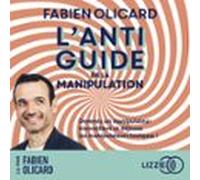 Lantiguide De La Manipulation (audiolibro)