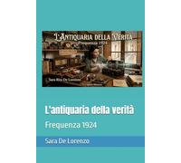 L'antiquaria della verità: Frequenza 1924