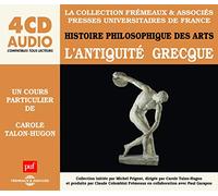 Lantiquité Grecque - Racontée Et Expliquée - Histoire Philosophique Des Arts (Collection Puf-Frémeaux)