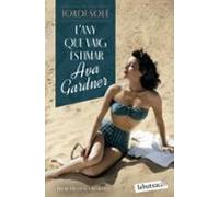 L'any que vaig estimar Ava Gardner