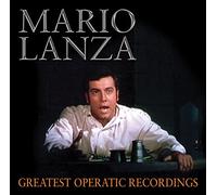 Lanza, Mario - Greatest Operatic Recordings