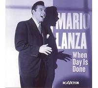 Lanza Mario - Mario Lanza: When Day Is Done