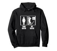 Lanzador de hachas con Texto en inglés Your Sister My Sister Brother Sudadera con Capucha