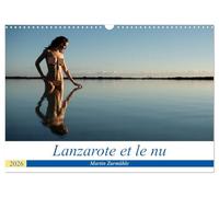 Lanzarote et le nu (Calendrier mural 2026 DIN A3 vertical), CALVENDO calendrier mensuel: Photos érotiques dans la nature de l'Île de Lanzarote