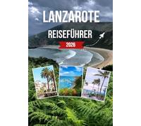 LANZAROTE REISEFÜHRER 2026