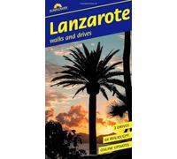 Lanzarote Sunflower Walking Guide: 68 long and short walks with detailed maps and GPS; 3 car tours with pull-out map (Sunflower Guides)