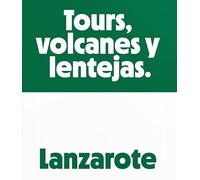 Lanzarote. Tours, volcanes y lentejas.: Tours, Volcanoes and Lentils