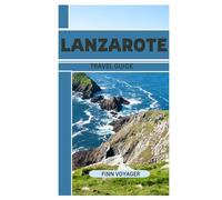 Lanzarote Travel Guide