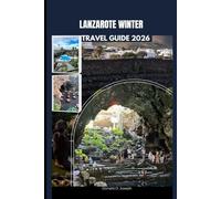 LANZAROTE WINTER TRAVEL GUIDE 2026