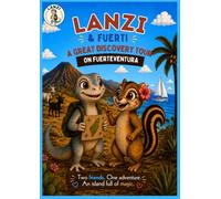 Lanzi & Fuerti: A Great Discovery Tour on Fuerteventura (Lanzi's Island Adventures)