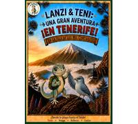 Lanzi y Teni: ¡Una gran aventura en Tenerife!: En la isla de los mil contrastes. Libro para colorear con cuentos para niños (Las aventuras isleñas de Lanzi)