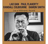 Lao Dan - Live At Willimantic Records