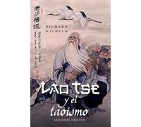Lao Tsé y el Taoísmo (Textos tradicionales (Biblioteca esotérica))