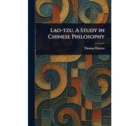 Lao-tzu, A Study in Chinese Philosophy
