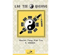 Lao Tzu Qigong: Master Yang Xian Tzu