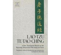 Lao-Tzu: Te-Tao Ching: A New Translation Based on the Recently Discovered Ma-wang tui Texts (Classics of Ancient China)