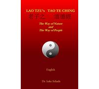 Lao Tzu's Tao Te Ching: The Way of Nature and The Way of People (Lao Zi's Dao De Jing)