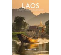 LAOS: A Journey Through Time and Tradition.