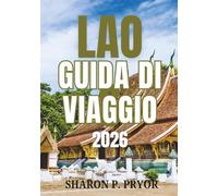 LAOS GUIDA DI VIAGGIO 2026
