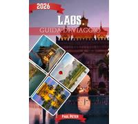 Laos Guida di viaggio 2026: Scopri Luang Prabang, Vientiane, Vang Vieng, tesori nascosti, cultura locale e consigli di viaggio pratici nella terra di un milione di elefanti.