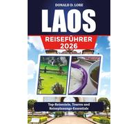 LAOS REISEFÜHRER 2026: Top-Reiseziele, Touren und Reiseplanungs-Essentials