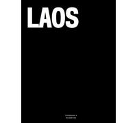 Laos: The Coffee Table Book