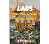 LAOS TRAVEL GUIDE 2025/2026 ( standard colour ): Discover Timeless Landscapes, Sacred Traditions, and Hidden Journeys in Southeast Asia’s Most Enchanting Escape