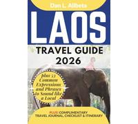 LAOS Travel Guide 2026: For Solo Tourist, Families, Seniors, Couples to Explore Top Beaches, Wildlife, Cuisine And Attractive Monuments with an Ideal ... & Checklist. (Easy-Peasy Pocket Travel Guide)
