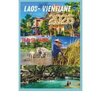 LAOS TRAVEL GUIDE 2026: Your Essential Companion to Exploring Southeast Asia’s Hidden Gem.