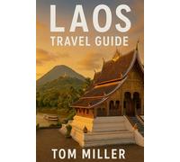 Laos Travel Guide: Explore Ancient Temples, Scenic Landscapes & Authentic Culture Across Southeast Asia’s Hidden Gem (2025 Edition)